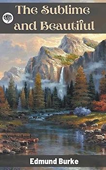 The Sublime and Beautiful