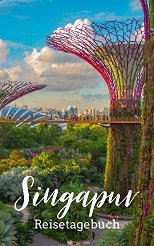 Singapur Reisetagebuch: Eintragebuch mit 50 Doppelseiten für Tagebucheinträge & 15 Seiten für Notizen, Skyline