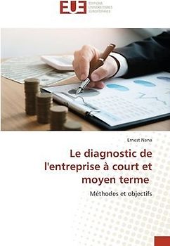 Le diagnostic de l'entreprise à court et moyen terme