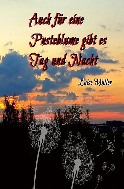 Auch für eine Pusteblume gibt es Tag und Nacht