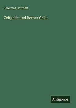 Zeitgeist und Berner Geist