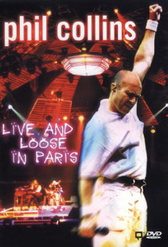 Phil Collins - Live and Loose in Paris