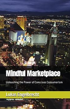 Mindful Marketplace: Unleashing the Power of Conscious Consumerism