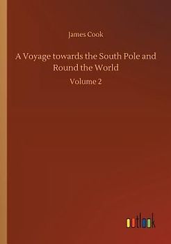 A Voyage towards the South Pole and Round the World