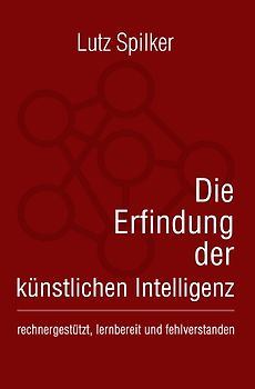 Die Erfindung der künstlichen Intelligenz