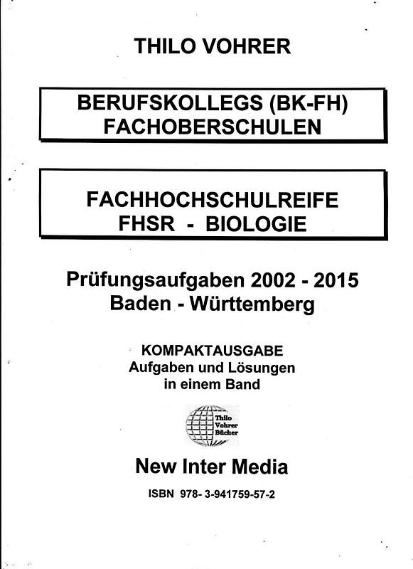 Fachhochschulreife Biologie - Prüfungsaufgaben 2002-2015 mit Lösungen