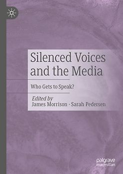 Silenced Voices and the Media