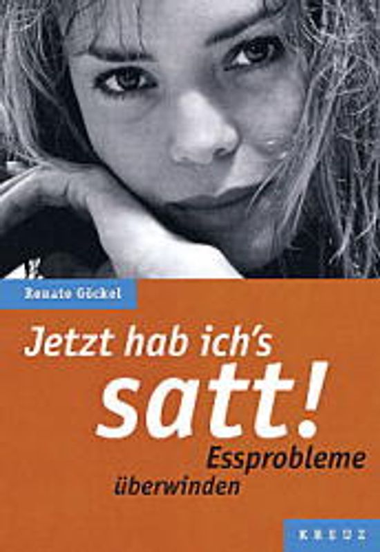 Jetzt hab ich's satt!. Essprobleme überwinden