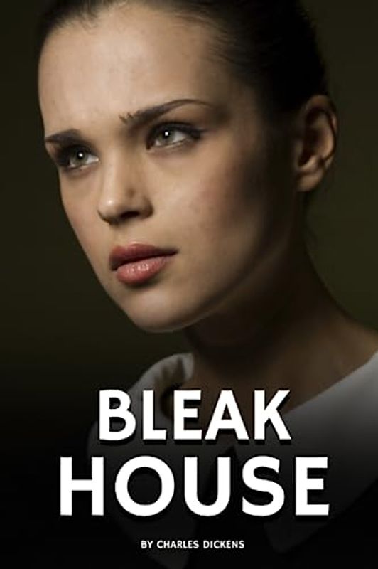 Bleak House: The 1853 Literary Classic (Annotated)