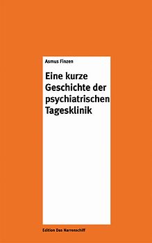 Eine kurze Geschichte der psychiatrischen Tagesklinik