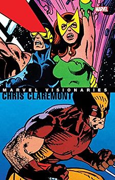 Marvel Visionaries: Chris Claremont