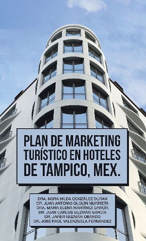 Plan De Marketing Turístico En Hoteles De Tampico, Mex.