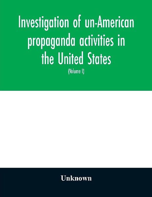 Investigation of un-American propaganda activities in the United States. Hearings before a Special Committee on Un-American Activities, House of Representatives, Seventy-fifth Congress, third session-Seventy-eighth Congress, second session, on H. Res. 282