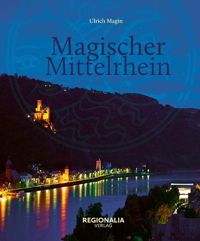 Magischer Mittelrhein