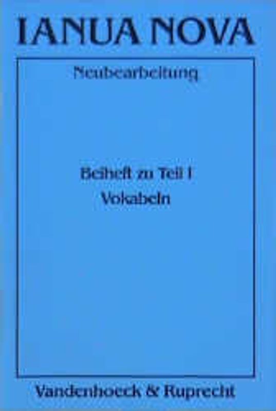Ianua Nova - Neubearbeitung (INN 1). Lehrgang für Latein als 1. oder 2. Fremdsprache. Beiheft zu Teil I: Vokabeln