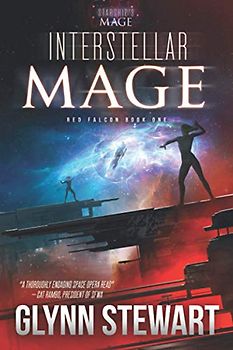 Interstellar Mage: A Starship's Mage Universe Novel (Starship's Mage: Red Falcon, Band 1)