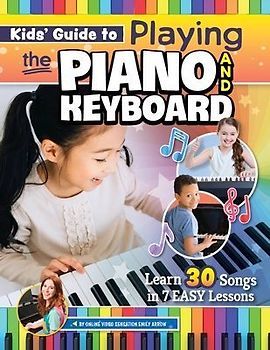 Kids' Guide to Playing the Piano and Keyboard