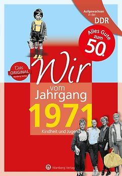 Aufgewachsen in der DDR - Wir vom Jahrgang 1971 - Kindheit und Jugend