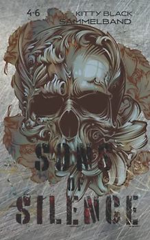 Sons of Silence: Sammelband 4 - 6 (Sons of Silence MC, Band 8)