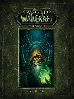 World of Warcraft: Chronicle - Volume II - Chris Metzen, Matt Burns & Robert Brooks [Hardcover]