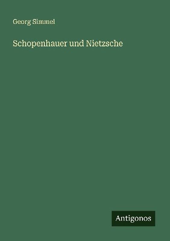 Schopenhauer und Nietzsche