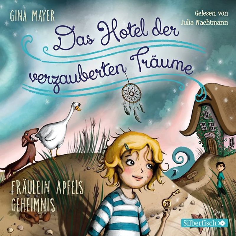 Fräulein Apfels Geheimnis (Das Hotel der verzauberten Träume 1)