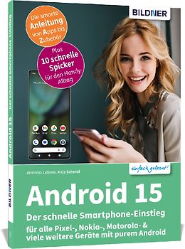 Android 15 - Der schnelle Smartphone-Einstieg - Für Einsteiger ohne Vorkenntnisse