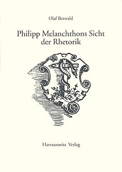 Philipp Melanchthons Sicht der Rhetorik