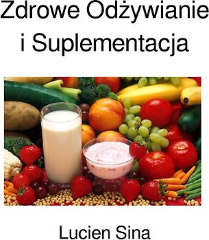 Zdrowe Odżywianie i Suplementacja