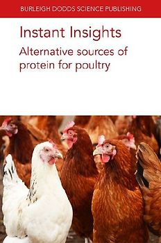 Instant Insights: Alternative Sources of Protein for Poultry