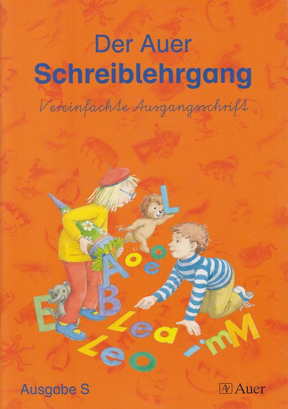 Die Auer Fibel - Ausgabe S Baden Württemberg / Der Auer Schreiblehrgang - Vereinfachte Ausgangsschrift