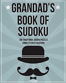 Grandad's Book Of Sudoku: 200 traditional sudoku puzzles in easy, medium and hard
