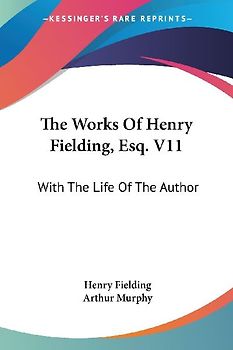 The Works Of Henry Fielding, Esq. V11