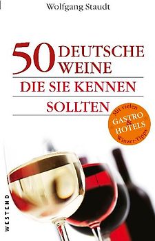 50 deutsche Weine, die Sie kennen sollten