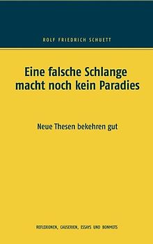 Eine falsche Schlange macht noch kein Paradies