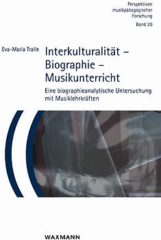 Interkulturalität – Biographie – Musikunterricht