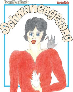 Frau Y's Schwanengesang