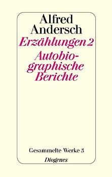 Erzählungen 2 / Autobiographische Berichte