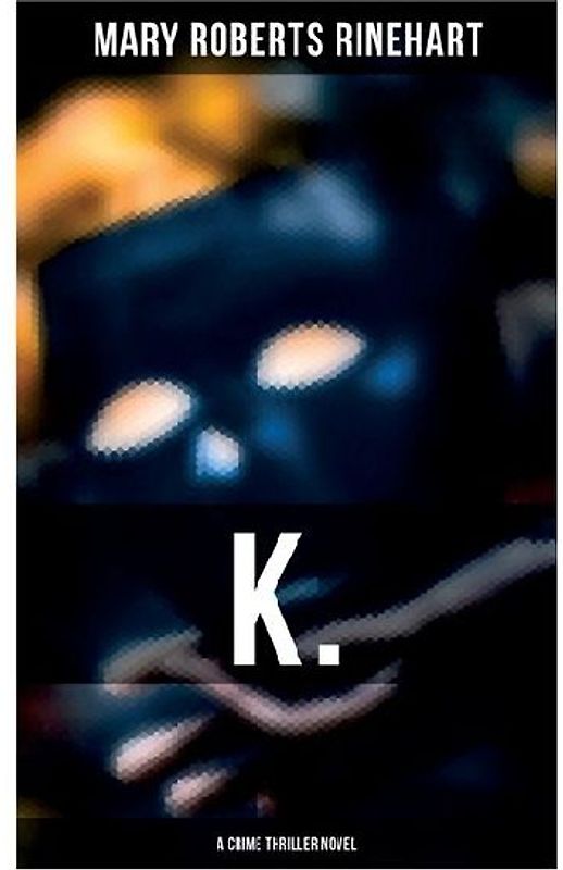 K. (A Crime Thriller Novel)