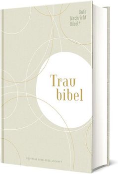 Gute Nachricht Bibel - Die Traubibel