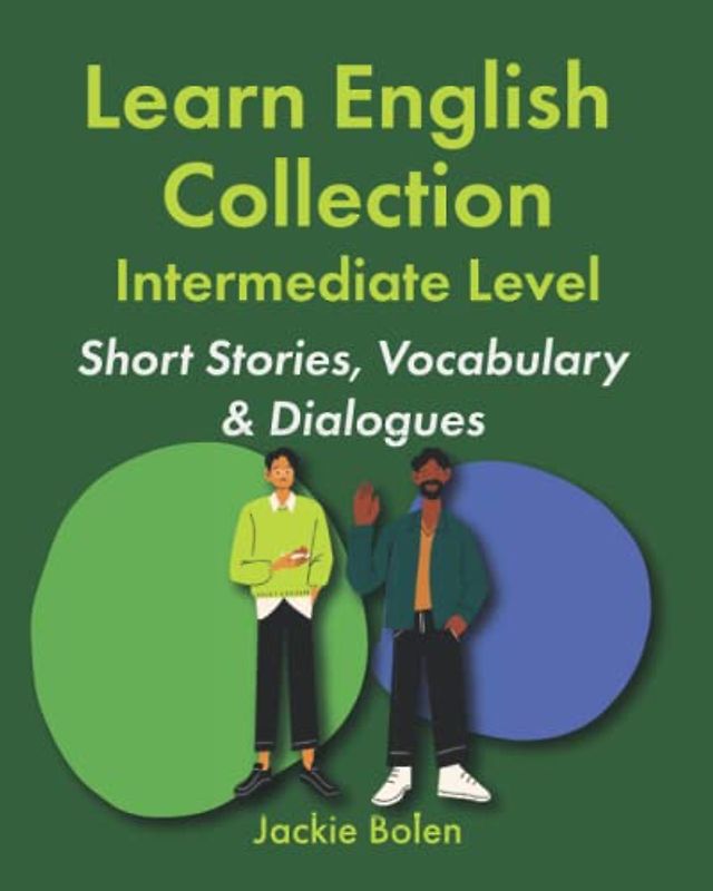Learn English Collection—Intermediate Level: Short Stories, Vocabulary & Dialogues