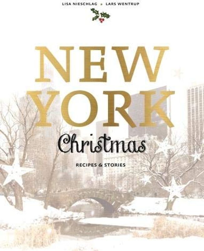 New York Christmas: Recipes and Stories
