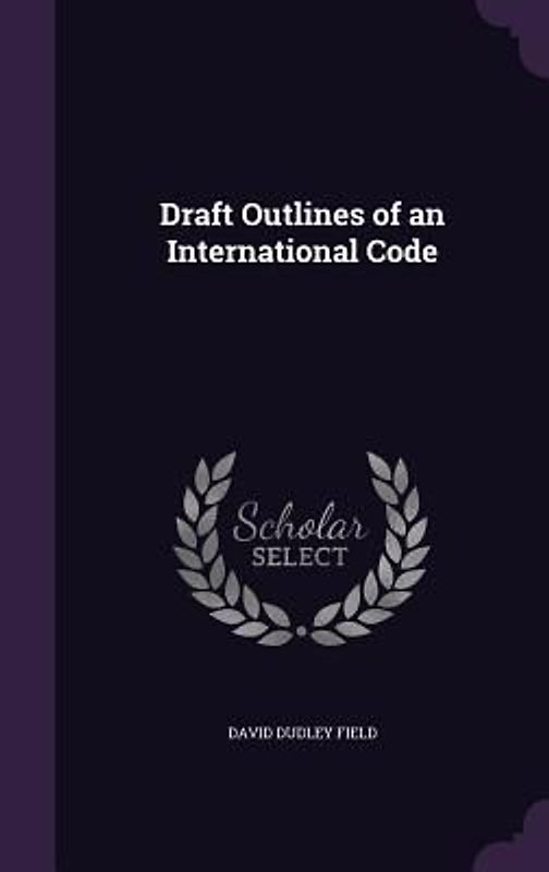 Draft Outlines of an International Code