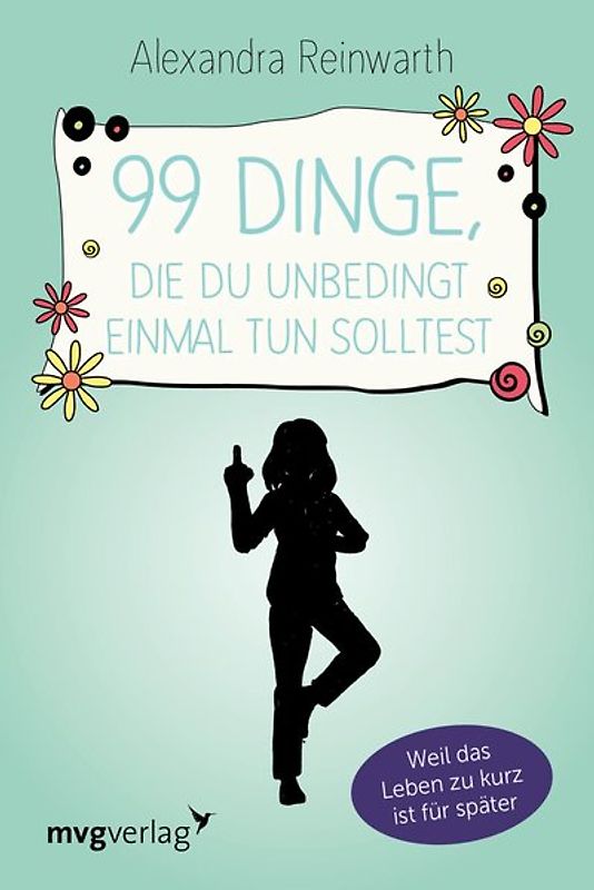 99 Dinge, die du unbedingt einmal tun solltest