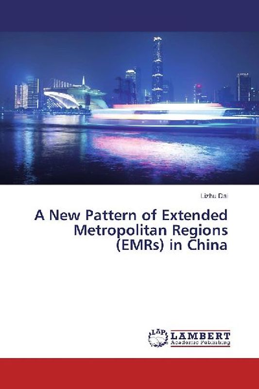 A New Pattern of Extended Metropolitan Regions (EMRs) in China