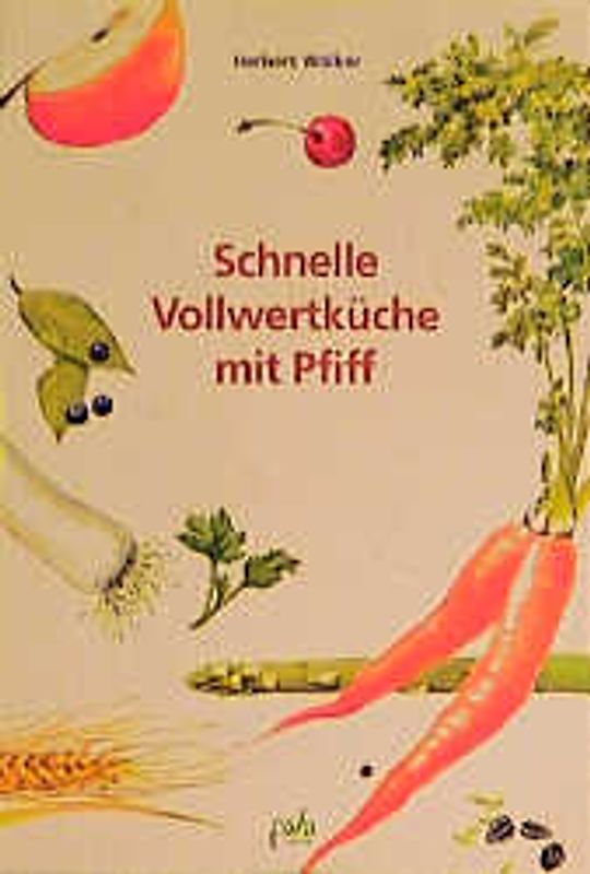 Schnelle Vollwertküche mit Pfiff