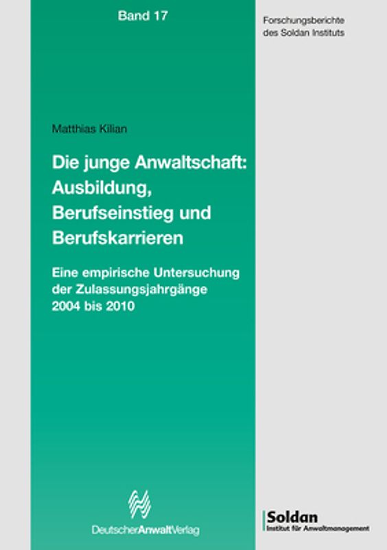 Die junge Anwaltschaft: Ausbildung, Berufseinstieg und Berufskarrieren