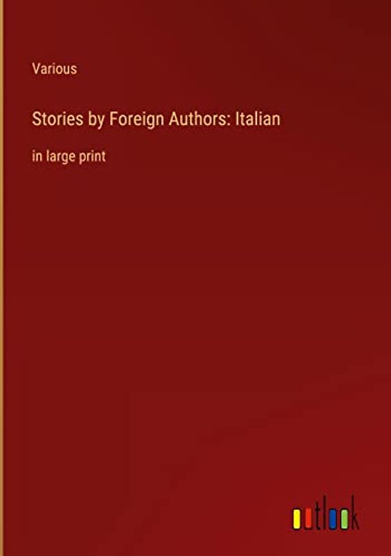 Stories by Foreign Authors: Italian: in large print