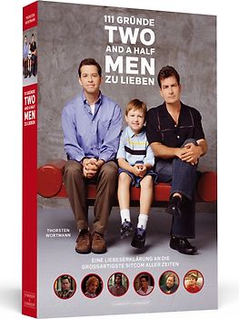 111 Gründe, 'Two And A Half Men' zu lieben