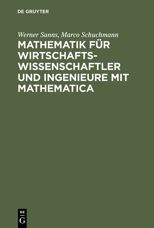 Mathematik für Wirtschaftswissenschaftler und Ingenieure mit Mathematica